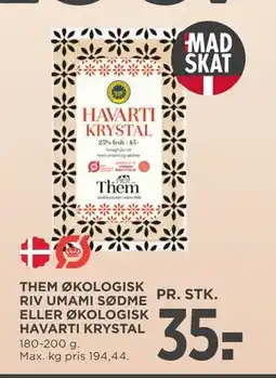 MENY THEM ØKOLOGISK RIV UMAMI SØDME ELLER ØKOLOGISK HAVARTI KRYSTAL, DKK 35 tilbud