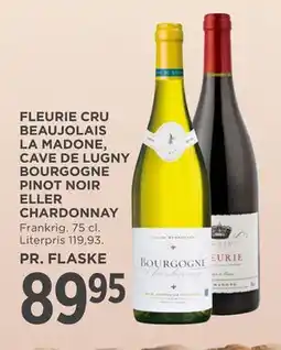 MENY FLEURIE CRU BEAUJOLAIS LA MADONE, CAVE DE LUGNY BOURGOGNE PINOT NOIR ELLER CHARDONNAY, DKK 89.95 tilbud