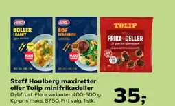 Kvickly Steff Houlberg maxiretter eller Tulip minifrikadeller tilbud