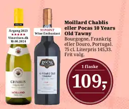 Dagli'Brugsen Moillard Chablis eller Pocas 10 Years tilbud