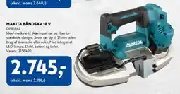Davidsen MAKITA BÅNDSAV 18 V, DKK 2745 tilbud