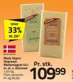 Fleggaard Mads Skjern Skæreost Mellemlagret 45+ m. el. u. Kommen, DKK 109.99 tilbud