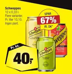 Calle Schweppes, DKK 40 tilbud