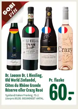 Min Købmand Dr. Loosen Dr. L Riesling, Old World Zinfandel, Côtes du Rhône Grande Réserve eller Crazy Rosé tilbud