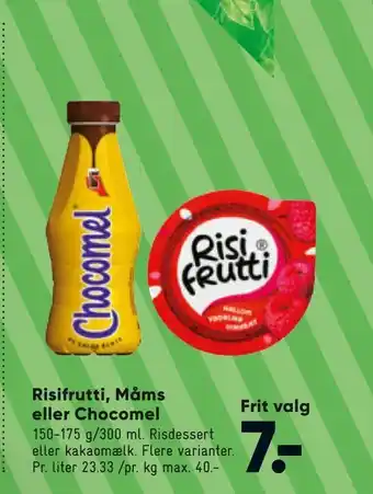 Bilka Risifrutti, Måms eller Chocomel tilbud
