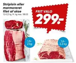 Bilka Striploin eller marmoreret filet af okse, DKK 299 tilbud