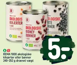 REMA 1000 REMA 1000 økologiske kikærter eller bønner drænet vægt tilbud
