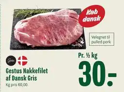 Min Købmand Gestus Nakkefilet af Dansk Gris, DKK 30 tilbud