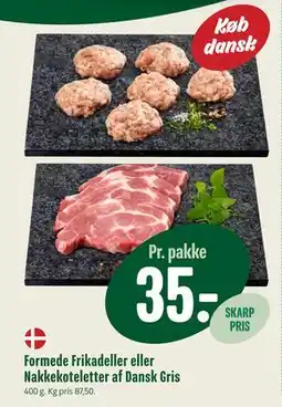 Min Købmand Formede Frikadeller eller Nakkekoteletter af Dansk Gris, DKK 35 tilbud