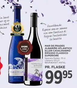 MENY MAR DE FRADES ALBARIÑ0 ATLANTICO ELLER CAVALMARMO RIPASSO CLASSICO SUPERIORE, DKK 99.95 tilbud