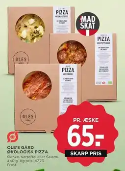 MENY OLE’S GÅRD ØKOLOGISK PIZZA, DKK 65 tilbud