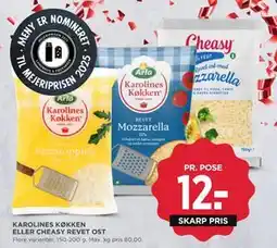 MENY KAROLINES KØKKEN ELLER CHEASY REVET OST, DKK 12 tilbud
