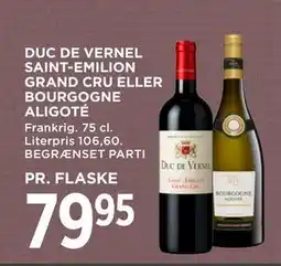 MENY DUC DE VERNEL SAINTEMILION GRAND CRU ELLER BOURGOGNE ALIGOTÉ, DKK 79.95 tilbud