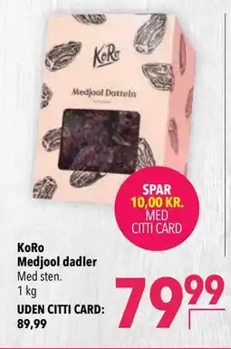 Citti KoRo Medjool dadler, DKK 89.99, Medlemspris tilbud