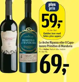 Føtex Le Arche Ripasso eller Il Capolavoro Primitivo di Manduria tilbud