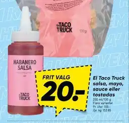 Bilka El Taco Truck salsa, mayo, sauce eller tostadas, DKK 20 tilbud