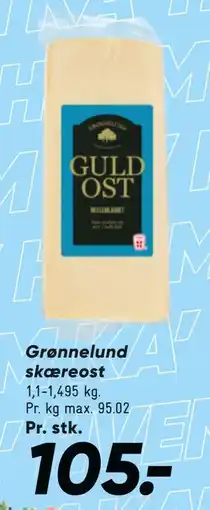 Bilka Grønnelund skæreost, DKK 105 tilbud