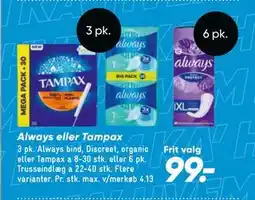 Bilka Always eller Tampax, DKK 99 tilbud