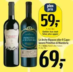Føtex Le Arche Ripasso eller Il Capolavoro Primitivo di Manduria, DKK 69, App-pris tilbud