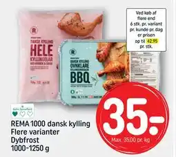 REMA 1000 REMA 1000 dansk kylling Flere varianter Dybfrost 1000-1250 g, DKK 35 tilbud
