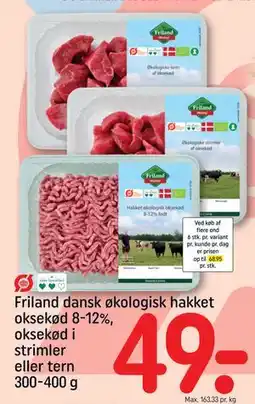 REMA 1000 Friland dansk økologisk hakket oksekød 8-12%, oksekød i strimler eller tern, DKK 49 tilbud