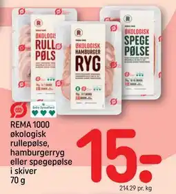 REMA 1000 REMA 1000 økologisk rullepølse, hamburgerryg eller spegepølse i skiver 70 g, DKK 15 tilbud