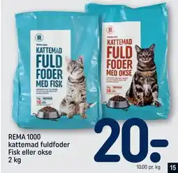 REMA 1000 REMA 1000 kattemad fuldfoder Fisk eller okse 2 kg, DKK 20 tilbud