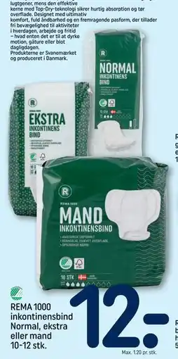 REMA 1000 REMA 1000 inkontinensbind Normal, ekstra eller mand 10-12 stk, DKK 12 tilbud