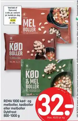 REMA 1000 REMA 1000 kød- og melboller, kødboller eller melboller Dybfrost 800-1000 g, DKK 32 tilbud