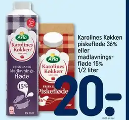 REMA 1000 Karolines Køkken piskefløde 36% eller madlavnings-fløde 15% 1/2 liter, DKK 20 tilbud