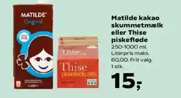 Kvickly Matilde kakao skummetmælk eller Thise piskefløde tilbud