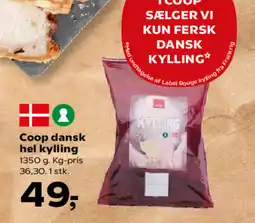 Kvickly Coop dansk hel Coop dansk hel kylling 1350 g. Kg-pris 36,30.1 stk. tilbud