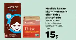 SuperBrugsen Matilde kakao skummetmælk eller Thise piskefløde tilbud