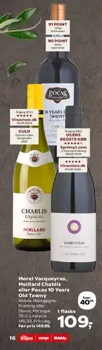 SuperBrugsen Morel Vacqueyras, Moillard Chablis eller Pocas 10 Years Old Tawny tilbud
