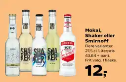 SuperBrugsen Mokai, Shaker eller Smirnoff tilbud