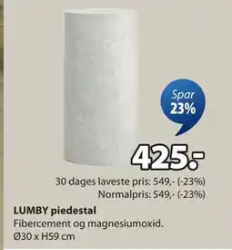 JYSK LUMBY piedestal, DKK 425 tilbud