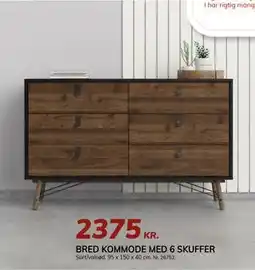 Daells Bolighus BRED KOMMODE MED 6 SKUFFER, DKK 2375 tilbud