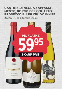 MENY Cantina di negrar appassi- mento, borgo del col alto prosecco eller crudo white tilbud