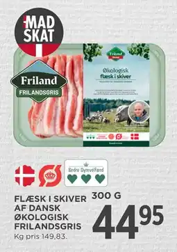 MENY FLÆSK I SKIVER AF DANSK ØKOLOGISK FRILANDSGRIS, DKK 44.95 tilbud