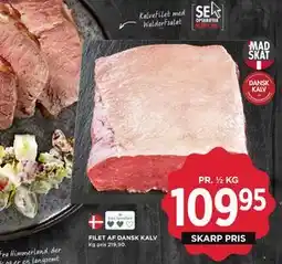 MENY FILET AF DANSK KALV, DKK 109.95 tilbud