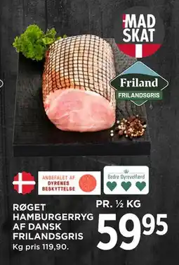 MENY RØGET HAMBURGERRYG AF DANSK FRILANDSGRIS, DKK 59.95 tilbud
