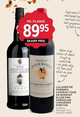 MENY LALANDE DE POMEROL CHÂTEAU TOUR DE BOSSUET ELLER DEN KONGELIGE LIVGARDES PORTVIN, DKK 89.95 tilbud