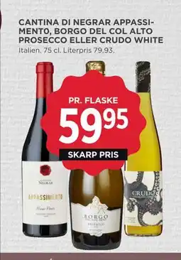 MENY CANTINA DI NEGRAR APPASSIMENT0, BORGO DEL COL ALTO PROSECCO ELLER CRUDO WHITE, DKK 59.95 tilbud