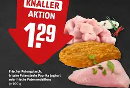 REWE DE Frischer Putengulasch, frische Putensteaks Paprika Joghurt oder frische Putenmedaillons tilbud