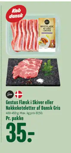Min Købmand Gestus Flæsk i Skiver eller Nakkekoteletter af Dansk Gris tilbud