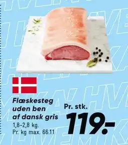 Bilka Flæskesteg uden ben af dansk gris, DKK 119 tilbud