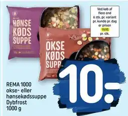 REMA 1000 REMA 1000 okse- eller hønsekødssuppe Dybfrost 1000 g, DKK 10 tilbud