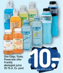 REMA 1000 One Edge, State, Powerade eller Frankly økologisk juice 25-75 cl. Ex. pant, DKK 10 tilbud