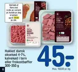 REMA 1000 Hakket dansk oksekød 4-7%, kalvekød i tern eller frokostbøffer 300-350 g, DKK 45 tilbud