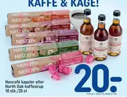 REMA 1000 Nescafé kapsler eller North Oak kaffesirup 10 stk./25 cl, DKK 20 tilbud